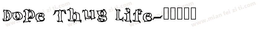 Dope Thug Life字体转换